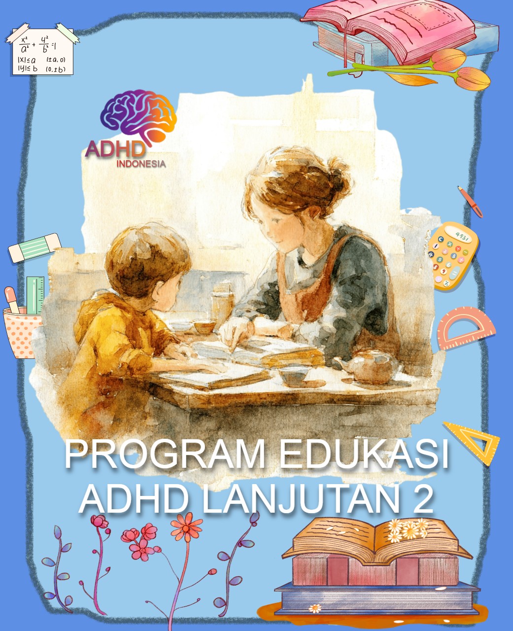 Program ADHD Indonesia Kabupaten Soppeng Edukasi Lanjutan Tahap 2 untuk Orang Tua